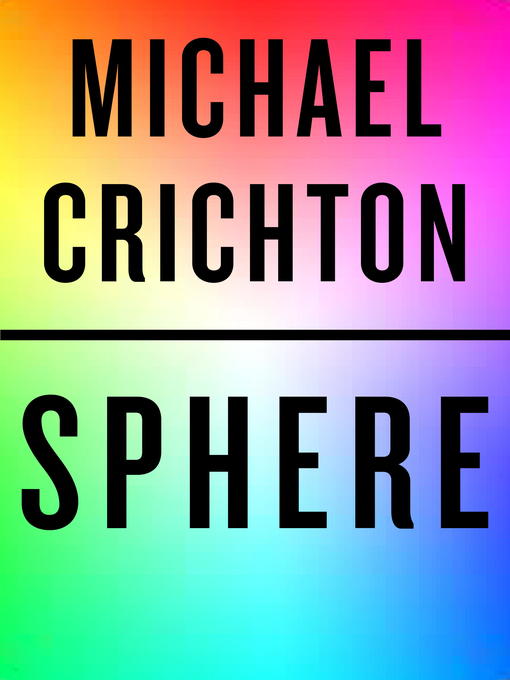 Title details for Sphere by Michael Crichton - Available